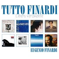 Eugenio Finardi - Tutto Finardi "Libero veramente"