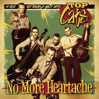 Top Cats - No More Heartache