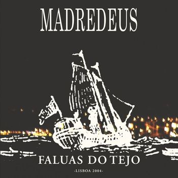 Madredeus - Faluas Do Tejo