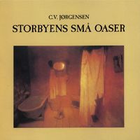 C.V. Jørgensen - Storbyens Små Oaser [Remastered]