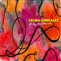 Celina Gonzalez - El Rey Del Mundo