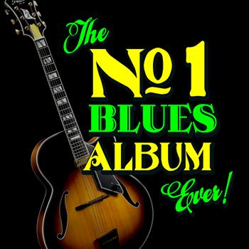 Various Artists - The No. 1 Blues Album Ever