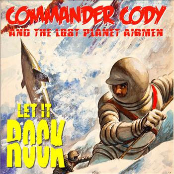 Commander Cody - Let it Rock