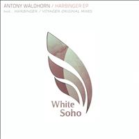Antony Waldhorn - Harbinger EP