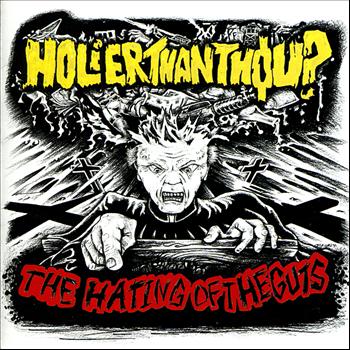 Holier Than Thou? - The Hating of the Guts