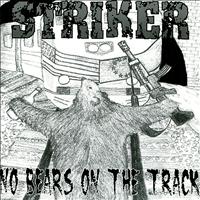 Striker - No Bears on the Track