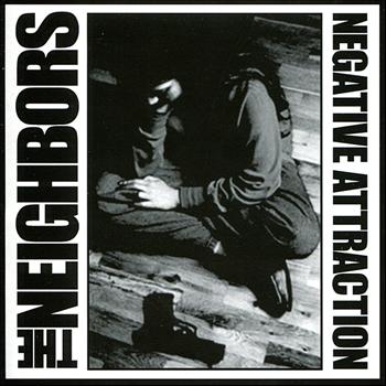 The Neighbors - Negative Attraction