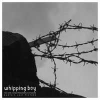 Whipping Boy - No One Takes Prisoners Anymore