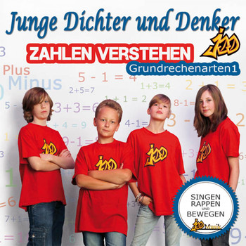 Junge Dichter und Denker - Zahlen Verstehen - Grundrechenarten 1 (Inklusive Instrumental-Versionen)