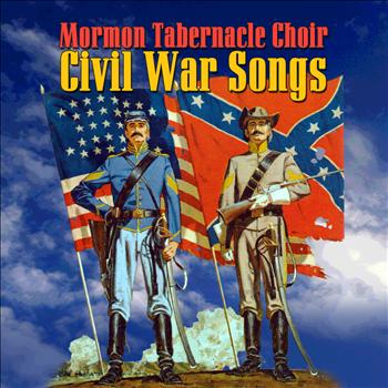 Mormon Tabernacle Choir - Civil War Songs