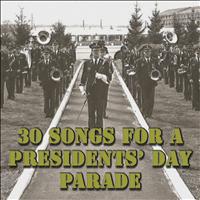 Various Artists - 30 Songs for a Presidents' Day Parade