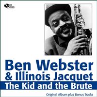 Ben Webster, Illinois Jacquet - The Kid and the Brute (Original Album plus Bonus Track)