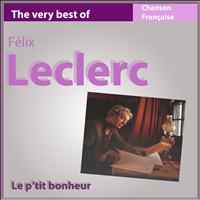 Félix Leclerc - The Very Best of Félix Leclerc