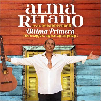 Alma Ritano - Ultima Primera (You're My First, My Last, My Everything)