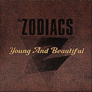 Zodiacs - Young and Beautiful