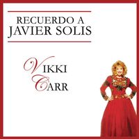 Vikki Carr - Recuerdo A Javier Solís