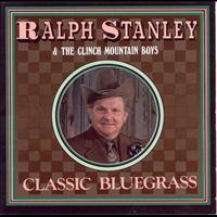 Ralph Stanley - Classic Bluegrass