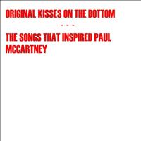 Various Artists - Original Kisses On The Bottom - The Songs That Inspired Paul McCartney