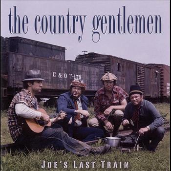 Country Gentlemen - Joe's Last Train