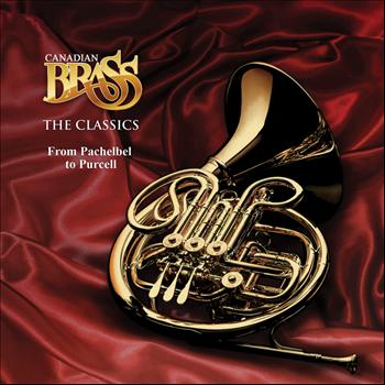 Canadian Brass - The Classics: From Pachelbel to Purcell