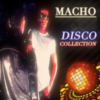 Macho - Disco Collection (Originals and Rare Tracks)