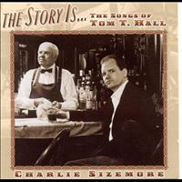 Charlie Sizemore - The Story Is...