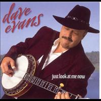 Dave Evans - Just Look At Me Now