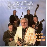 Paul Williams & the Victory Trio - I'll Meet You In The Gloryland