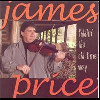 James Price - Fiddlin' the Old-time Way