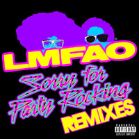 LMFAO - Sorry For Party Rocking (Remixes [Explicit])