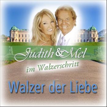 Judith & Mel - Judith & Mel im Walzerschritt: Walzer der Liebe