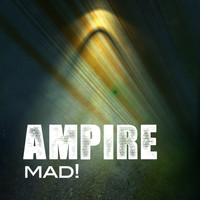 Ampire - Mad!