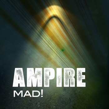 Ampire - Mad!