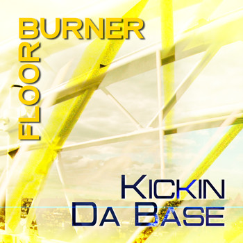Floorburner - Kickin Da Base