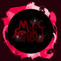 M.Y.C. - Freakshow