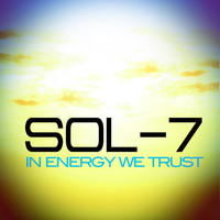 Sol-7 - In Energy We Trust