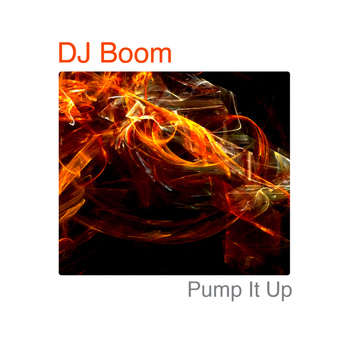 DJ Boom - Pump It Up - Single