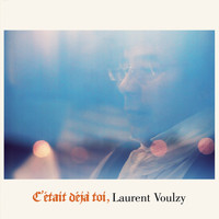 Laurent Voulzy - C'était déjà toi (Radio Edit)