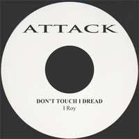 I Roy - Don't Touch I Dread