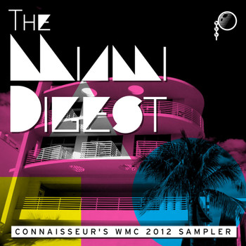 Various Artists - The Miami Digest - Connaisseur's WMC 2012 Sampler