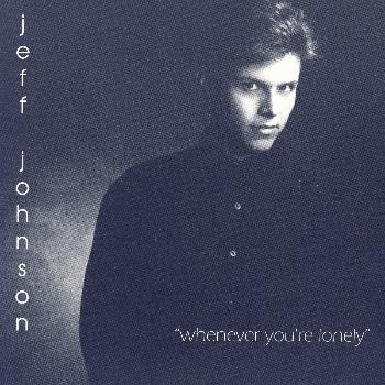 Jeff Johnson - Whenever You're Lonely