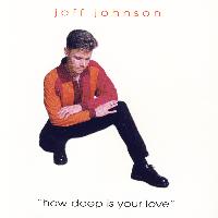 Jeff Johnson - How Deep Is Your Love
