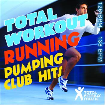 Total Fitness Music - Total Workout Running : Pumping Club Hits