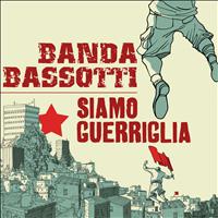 Banda Bassotti - Siamo guerriglia (Explicit)