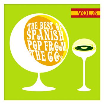 Various Artists - The Best of Spanish Pop from the 60's Vol. 6