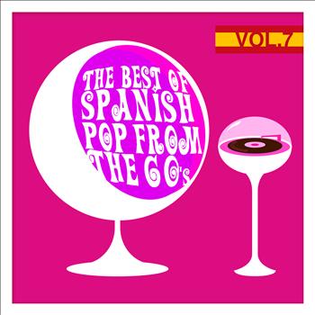Various Artists - The Best of Spanish Pop from the 60's Vol. 7