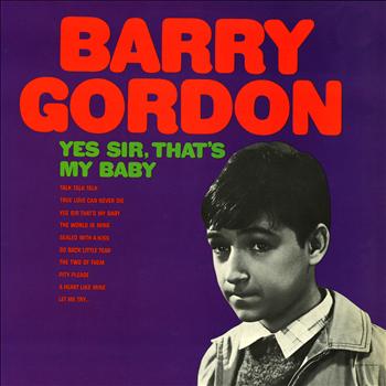 Barry Gordon - Yes Sir, That's My Baby