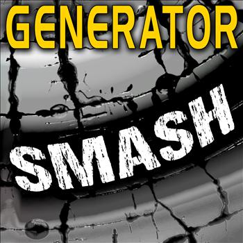 Generator - Smash