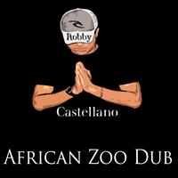 Robby Castellano - African Zoo Dub