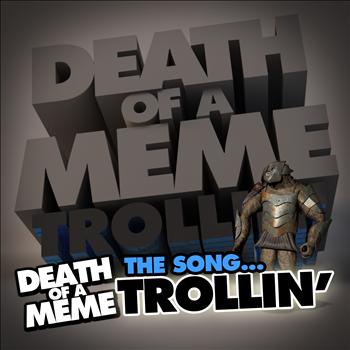 DJ Rob - Death of a Meme - Trollin'